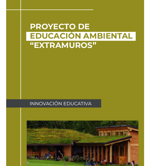 Proyecto de Educación ambiental_Extramuros